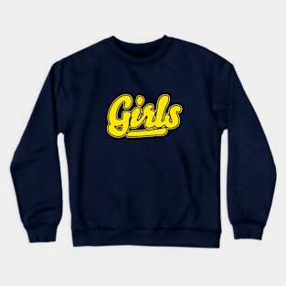 Here Come the Girls Yellow Crewneck Sweatshirt